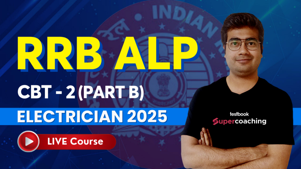 RRB ALP CBT - 2 (Part B) Electrician 2025 Live Course